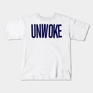 Unwoke, Not Woke Kids T-Shirt